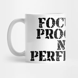 Focus On Progress Not Perfection Mug